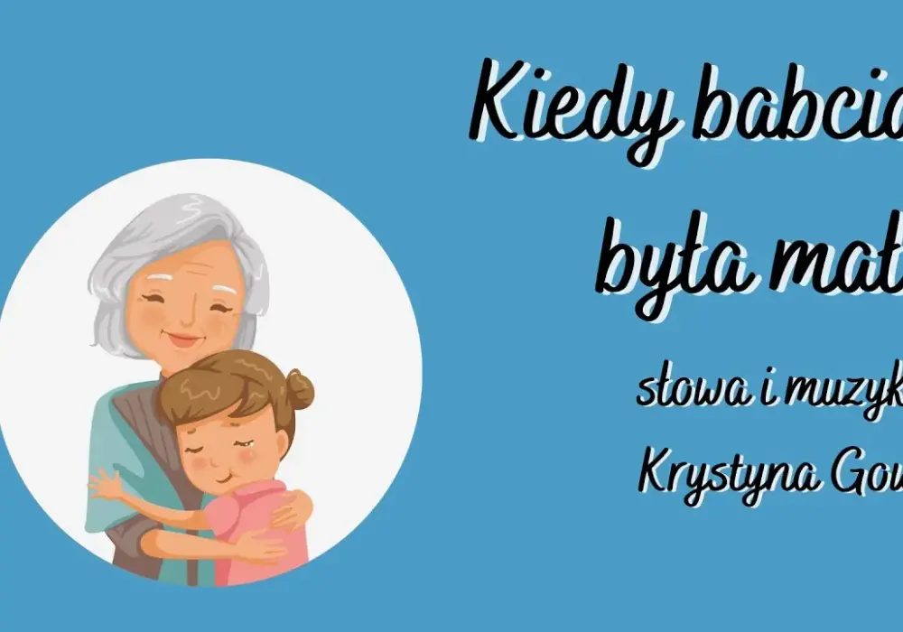 Podkład muzyczny do kiedy babcia była mała - znajdź idealną wersję